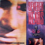 Severed Heads - Come Visit The Big Bigot