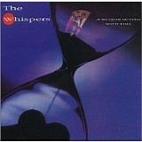 Whispers - Just Gets Better With Time