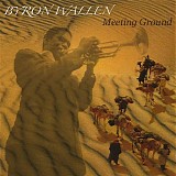 Byron Wallen - Meeting Ground