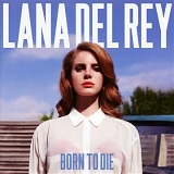 Lana Del Rey - Born To Die