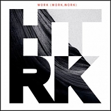 HTRK - WORK (WORK, WORK)