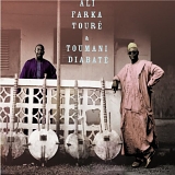 Ali Toure Farka & Toumani Diabaté - Ali & Toumani