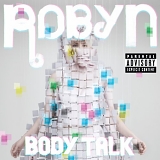 Robyn - Body Talk Pt.1