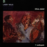 Larry Willis - Steal Away