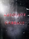Garbage - Absolute Garbage