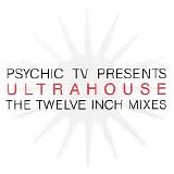 Psychic TV - Ultrahouse. The L.A. Connection