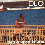 Dlo (The Gumbo Child) - Let's Get It on