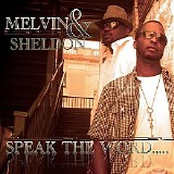 Melvin & Sheldon - Speak the Word