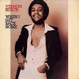 Vernon Burch - When I Get Back Home