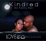 Kindred the Family Soul - Love Has No Recession