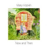 Mary Hopkin - Now And Then