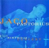 Jaco Pastorius - The Birthday Concert