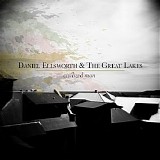 Daniel Ellsworth & the Great Lakes - Civilized Man