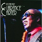 Clarence Carter - Legendary Clarence Carter