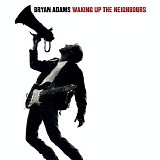 Bryan Adams - Waking Up the Neighbours