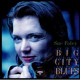 Sue Foley - Big City Blues