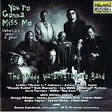 Muddy Waters Tribute Band - You're Gonna Miss Me (When I'm Dead & Gone)