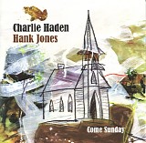 Charlie Haden & Hank Jones - Come Sunday