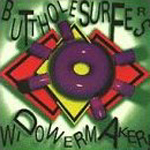 Butthole Surfers - Widowermaker!