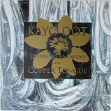 Kayo Dot - Dowsing Anemone With Copper Tongue