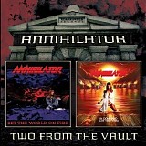 Annihilator - Two From The Vault - Set The World On Fire/In Command (Live 1989-1990)