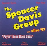 The Spencer Davis Group - "Payin' Them Blues Dues"... Alive in "97