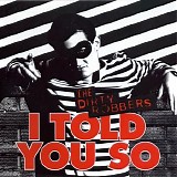 The Dirty Robbers - I Told You So