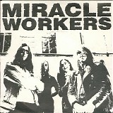 The Miracle Workers - When A Woman Calls My Name
