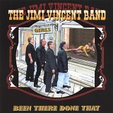 Jimi Band Vincent - Been There Done That Won't Do That Again