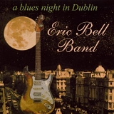 Eric Bell Band - Blues Night in Dublin