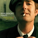 Emerson Hart - Cigarettes & Gasoline