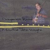 Maurice John Vaughn - Dangerous Road