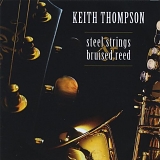 Keith Thompson - Steel Strings & Bruised Reed