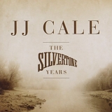 J. J. Cale - Silvertone Years