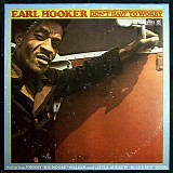 Earl Hooker - Don't Have To Worry
