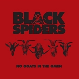 BLACK SPIDERS - No Goats In Theomen