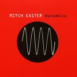 Mitch Easter - Dynamico