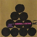 Cannonball Adderley & John Coltrane - Cannonball And Coltrane