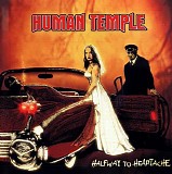 Human Temple - Halfway To Heartache