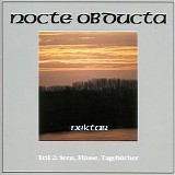 Nocte Obducta - Nektar - Teil 2: Seen, Flüsse, Tagebücher