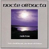 Nocte Obducta - Nektar - Teil 1: Zwölf Monde, eine Hand voll Träume