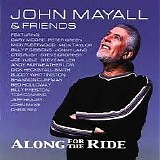 John Mayall & Friends - Along For The Ride