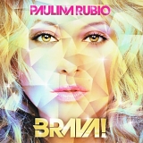 Paulina Rubio - Brava!