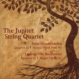Jupiter String Quartet - Mendelssohn: String Quartet, Op. 80; Beethoven: String Quartet, Op. 135