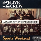 2 Live Crew - Sports Weekend