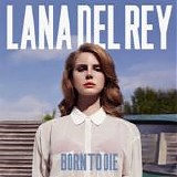 Lana Del Rey - Born To Die