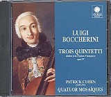 Boccherini, Luigi - Trois Quintetti Op 57 - Patrick Cohen & Quatuor MosaÃ¯ques