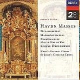 Haydn, George Frideric - Haydn Masses - Nelsonmesse - Harmoniemesse - Paukenmesse - Kleine Orgelmesse - Cambridge