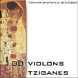 Orchestre symphonique de Budapest - 100 violons tziganes