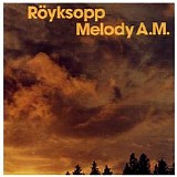 RÃ¶yksopp - Melody A.M.
